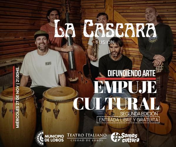 EMPUJE CULTURAL LA CASCARA