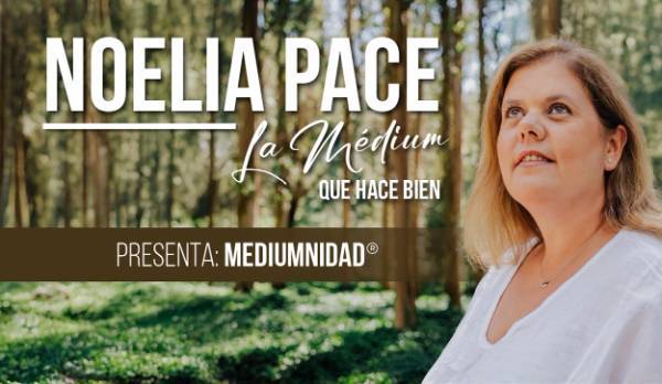 NOELIA PACE MEDIUMNIDAD