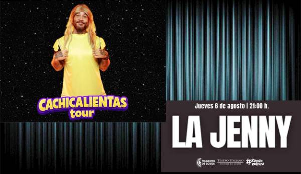 LA JENNY CACHICALIENTAS TOUR.